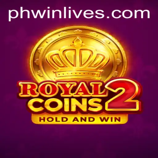 Experience the Thrill of RoyalCoins2 with PhWin Live