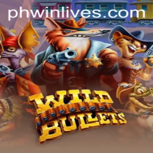 Discover the Thrilling World of WildBullets and Engage with PhWin Live