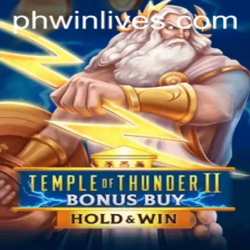 Unveiling TempleofThunderIIBonusBuy: A Thrilling Adventure in PhWin Live